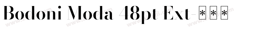 Bodoni Moda 48pt Ext字体转换
